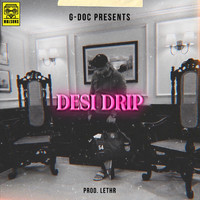 G-Doc - Desi Drip (Explicit)