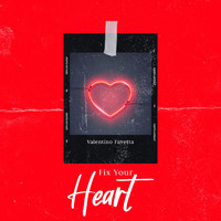 Valentino Favetta - Fix your heart