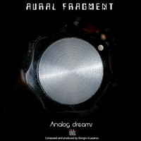 Aural Fragment - Analog Dreams