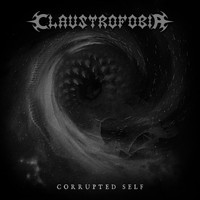 Claustrofobia - Corrupted Self