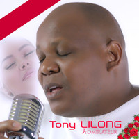 Tony Lilong - Admirateur