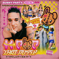 Kaydy Cain, Garzi - Bunny Party (K-Pop that pussy)