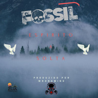 Fossil - Espírito a Solta (Explicit)