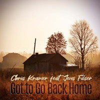 Chris Kramer - Got to Go Back Home