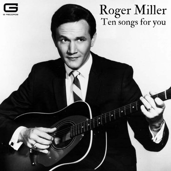 Roger Miller - Ten Songs for you