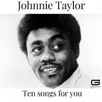 Johnnie Taylor - Ten Songs for you