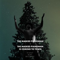 The Masked Pianoman - The Masked Pianoman Is Coming to Town