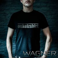Wagner - Onkelzshirt