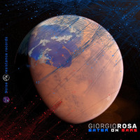Giorgio Rosa - Water on Mars