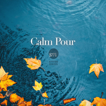 Stefan Zintel - Calm Pour (For Meditation and Relaxation)