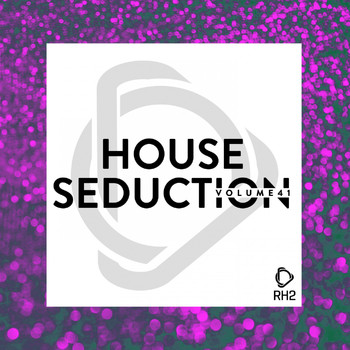 Various Artists - House Seduction, Vol. 41 (Explicit)