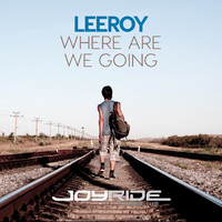 Leeroy - Where Are We Going