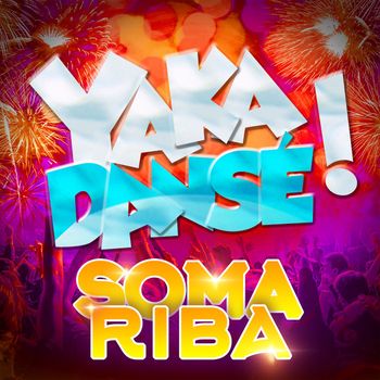 Soma Riba - Yaka Dansé !
