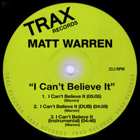 Matt Warren - I Can't Believe It