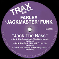 Farley "Jackmaster" Funk - Jack the Bass (Explicit)
