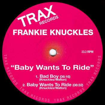 Frankie Knuckles - Baby Wants to Ride