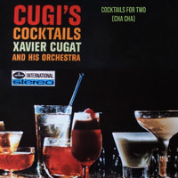 Xavier Cugat & His Orchestra - Cocktails For Two (Cha-Cha) (Cugi's Cocktails)