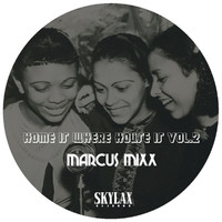 Marcus Mixx - Home Is Where House Is, Vol. 2