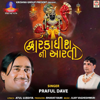 Praful Dave - Dwarikadhis Ni Aarti