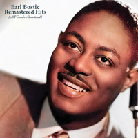 Earl Bostic - Remasterd Hits (All Tracks Remastered)
