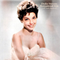Dodie Stevens - Remastrered Hits (All Tracks Remastered)