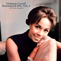 Diahann Carroll - Remastered Hits, Vol. 2 (All Tracks Remastered)
