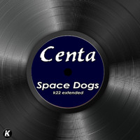 Centa - SPACE DOGS (K22 extended)