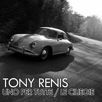 Tony Renis - Uno per tutte / Le ciliegie