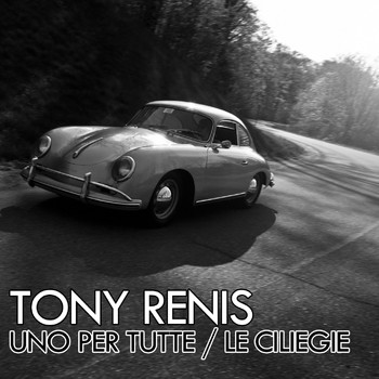 Tony Renis - Uno per tutte / Le ciliegie