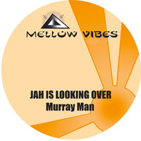 Murray Man - Jah Is Looking Over
