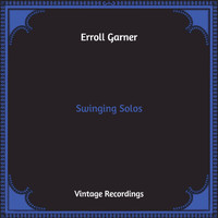 Erroll Garner - Swinging Solos (Hq Remastered)