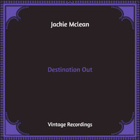 Jackie McLean - Destination Out (Hq Remastered)