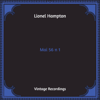 Lionel Hampton - Mai 56 n 1 (Hq Remastered)