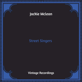Jackie McLean - Street Singers (Hq Remastered)