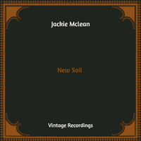 Jackie McLean - New Soil (Hq Remastered)