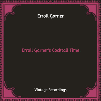 Erroll Garner - Erroll Garner's Cocktail Time (Hq Remastered)