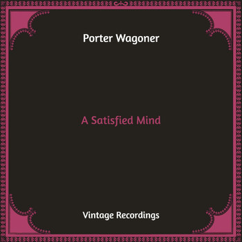 Porter Wagoner - A Satisfied Mind (Hq Remastered)