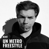 Kent - Un Metro Freestyle (Explicit)
