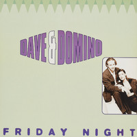 Dave & Domino - Friday night