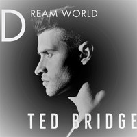 Ted Bridge - Dreamworld