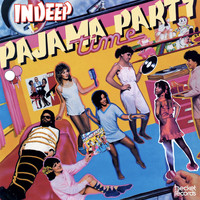 Indeep - Pajama Party Time