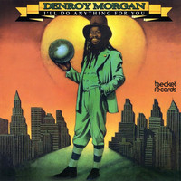 Denroy Morgan - I'll Do Anything for You