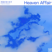 Heaven Affair - There Is Heaven