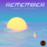 Hanney Mackoll - Remember