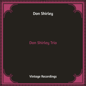 Don Shirley - Don Shirley Trio (Hq Remastered [Explicit])