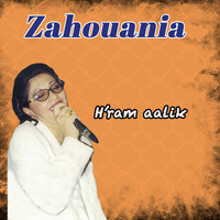 Zahouania - H'ram aalik