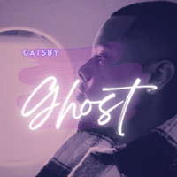 Gatsby - Ghost (Explicit)