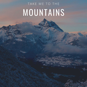 Various Artists - Take Me To The Mountains
