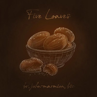 Br. John-Marmion - Five Loaves