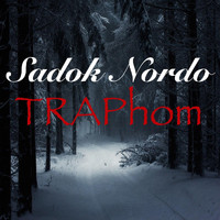 Sadok Nordo - Traphom (Explicit)